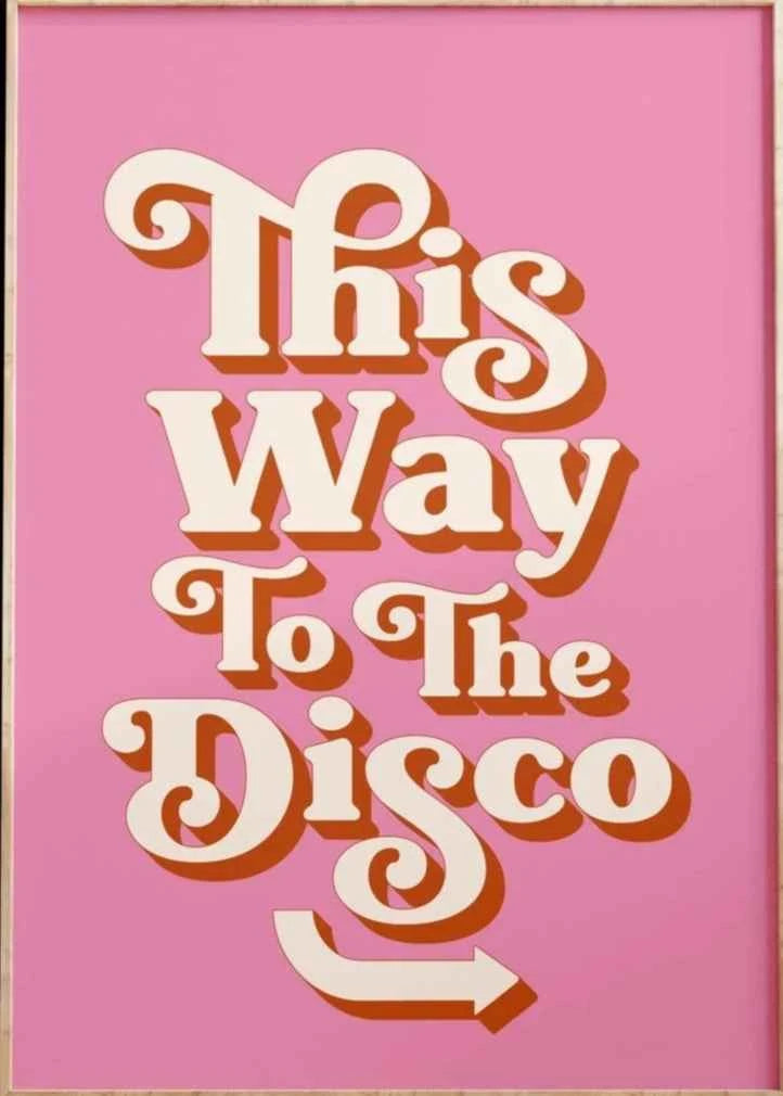 This Way To The Disco Print