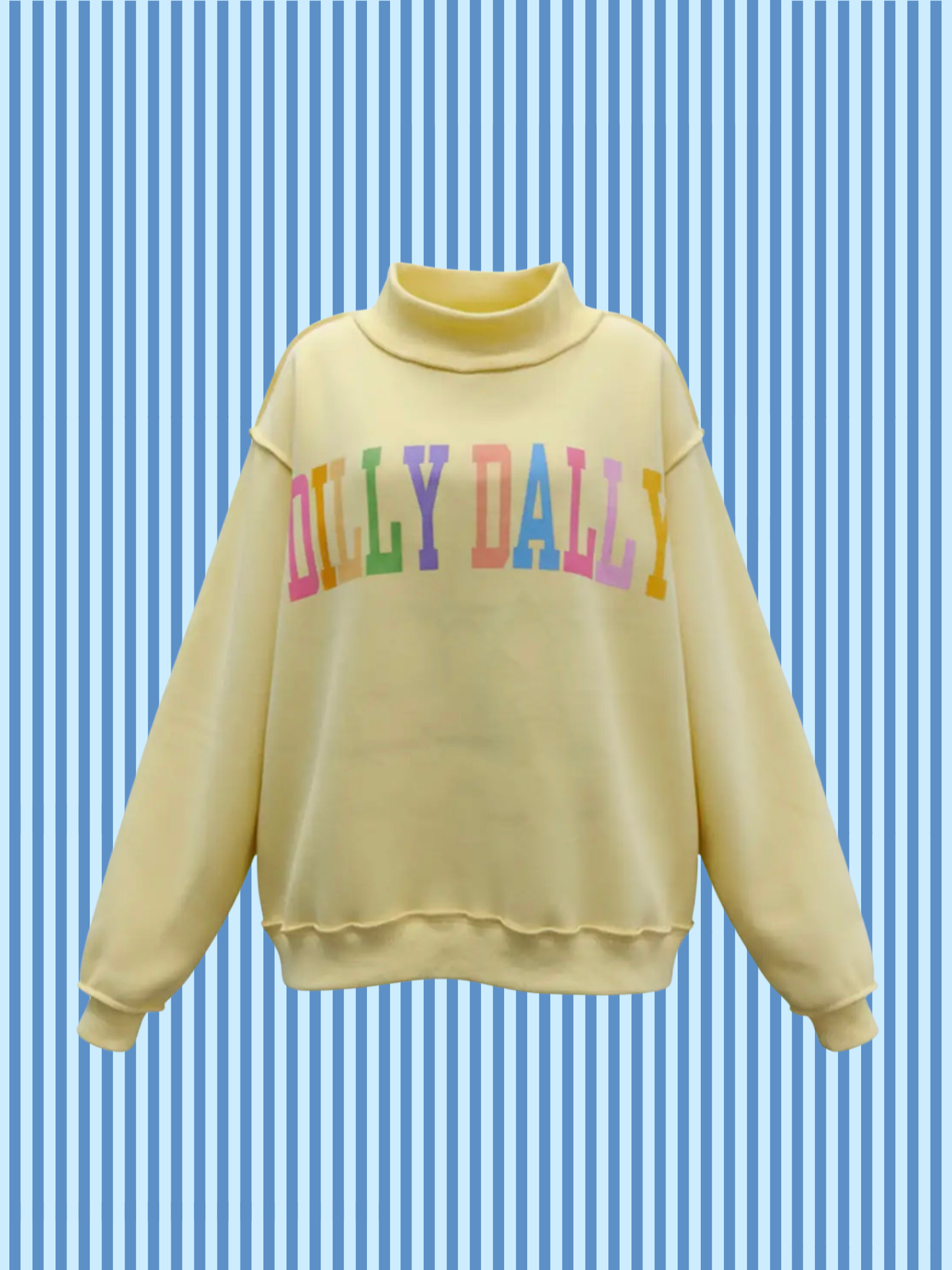 Dilly Dally Mockneck