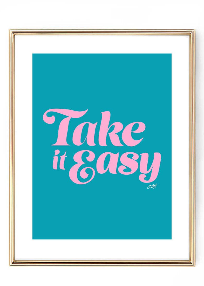 Take It Easy Print 11x14